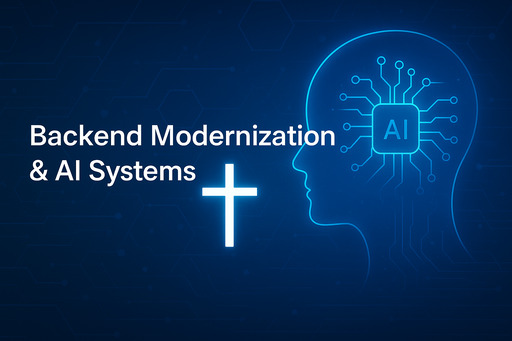 Backend Modernization & AI Systems